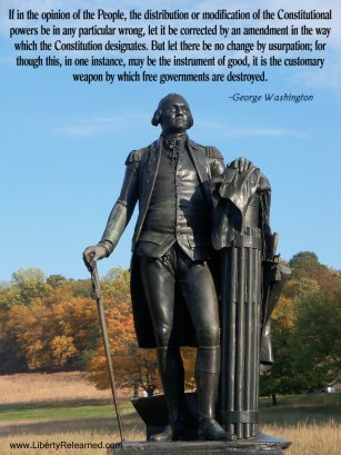 George Washington knew the power of the Constitution. 
